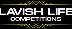 Lavish Life Competitions