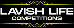 Lavish Life Competitions
