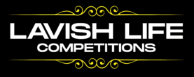 Lavish Life Competitions
