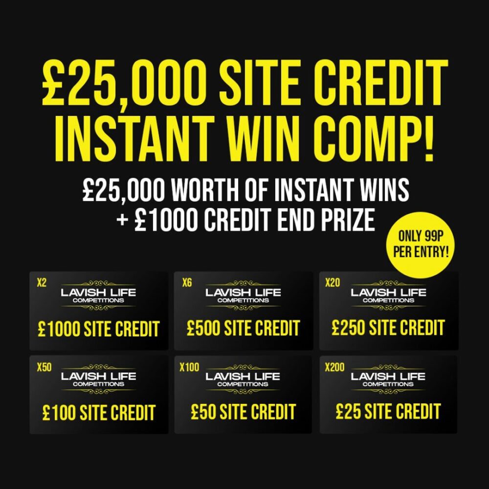 £25,000 WORTH OF SITE CREDIT INSTANT WIN MEGA COMP!#26