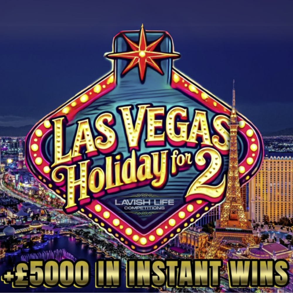 LAS VEGAS HOLIDAY FOR 2 + £5,000 INSTANT WINS!
