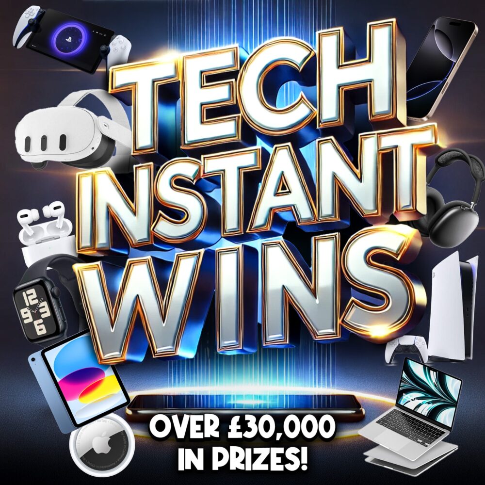 TECH, TECH & MORE TECH - INSTANT WINS + £500 END PRIZE!