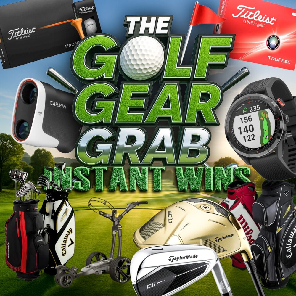 THE GOLF GEAR-GRAB INSTANT WINS! + £500 END PRIZE!