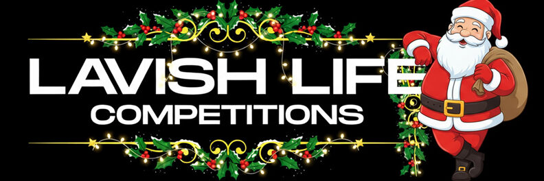 Lavish Life Competitions