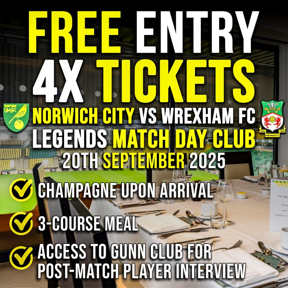 FREE ENTRY - 4 TICKETS - LEGENDS HOSPITALITY FOR NORWICH VS WREXHAM!